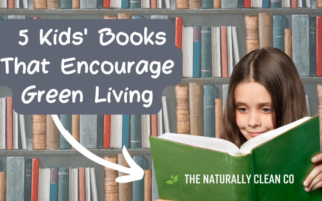 5 Kids’ Books That Encourage Green Living